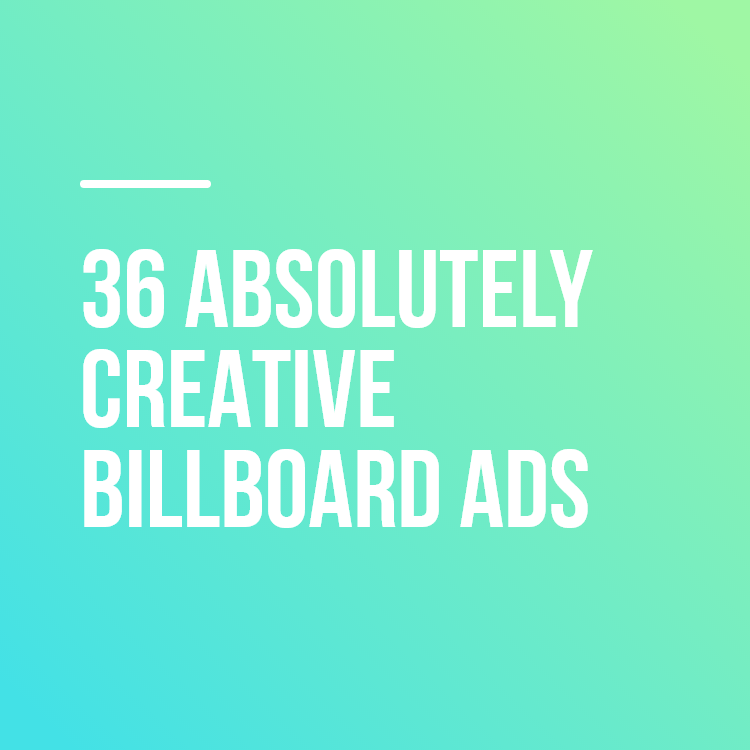 36 Absolutely Creative Billboard Ads