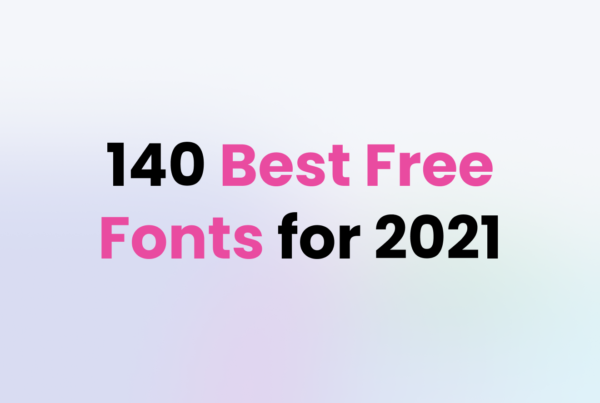 140 Best Free Fonts For 2021