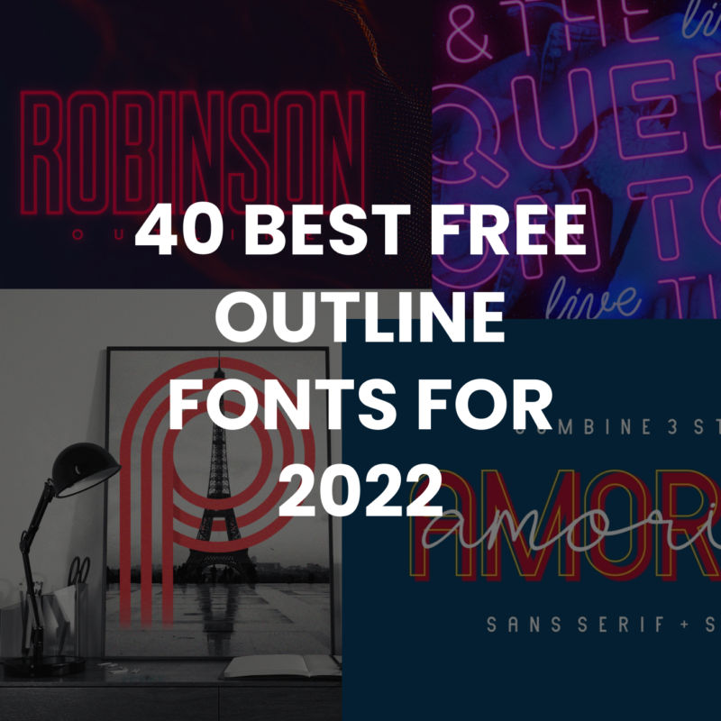 40 Best Free Outline Fonts for 2022