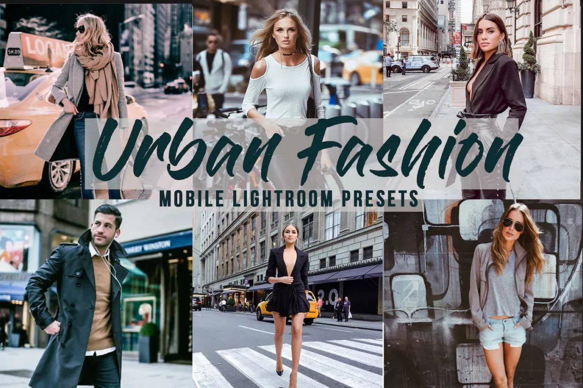Urban Fashion - Mobile Lightroom Presets